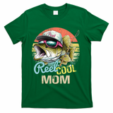 Reel Cool Mom Funny Fishing Quotes For Uncle T-Shirt - Green