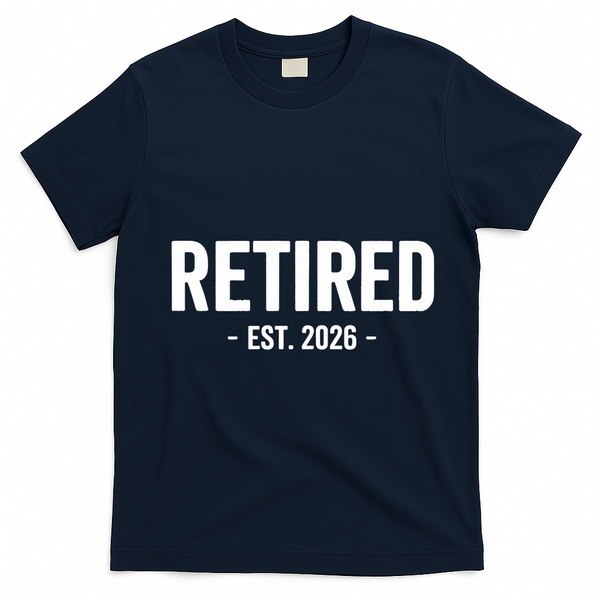 Retired Est 2026 Retirement Gift T-Shirt - Navy Blue