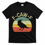Retro Grunge F-Caw-F Black Crow Black Bird Cawing  T-Shirt - Black
