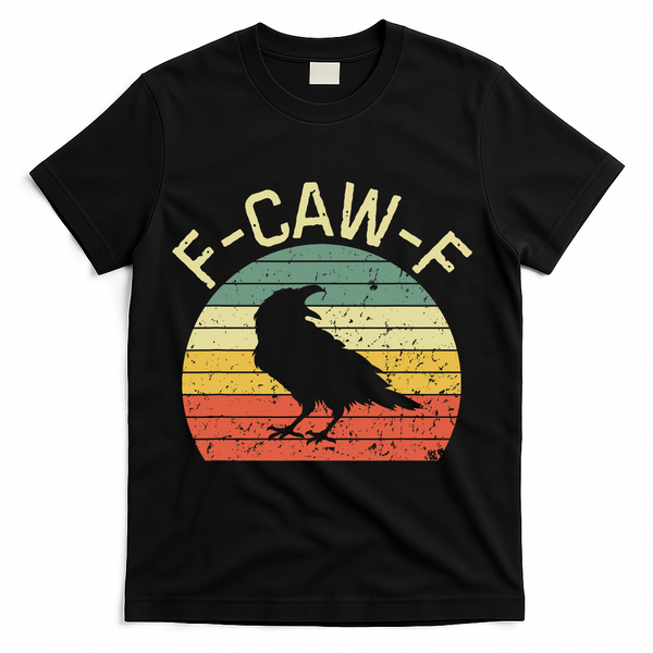 Retro Grunge F-Caw-F Black Crow Black Bird Cawing  T-Shirt - Black