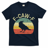 Retro Grunge F-Caw-F Black Crow Black Bird Cawing  T-Shirt - Navy