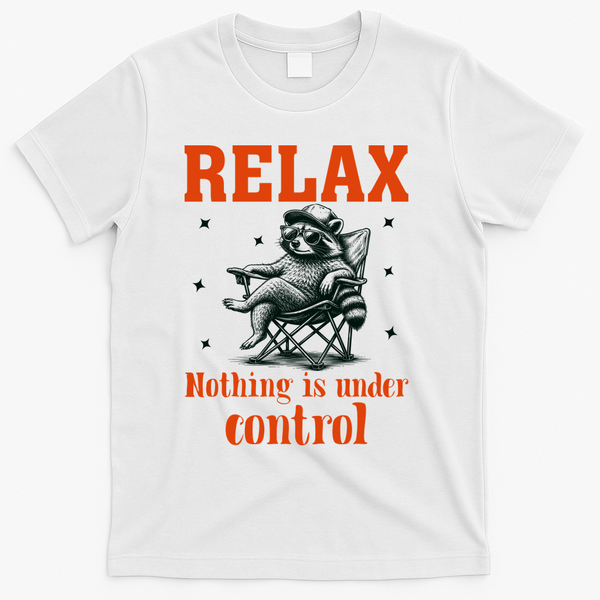 Raccoon Relax Nothing Under Control T-Shirt - White