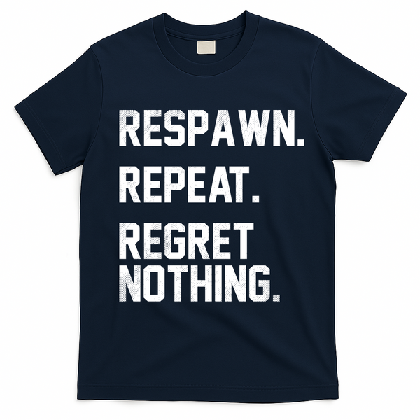 Respawn Repeat Regret Nothing Funny Gamer T-Shirt - Navy Blue
