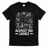 Respect The Locals Wildlife Animal Lover T-Shirt - Black