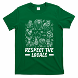 Respect The Locals Wildlife Animal Lover T-Shirt - Irish Green
