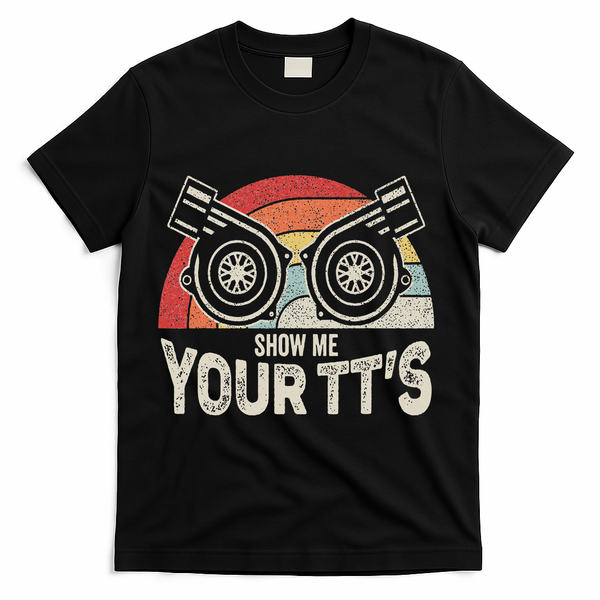 Retro Vintage Show Me Your Tt's Twin Turbo Car Racing T-Shirt - Black
