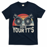 Retro Vintage Show Me Your Tt's Twin Turbo Car Racing T-Shirt - Navy