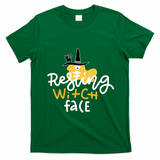 Resting Witch Face Funny Halloween T-Shirt - Irish Green