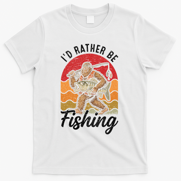 Sasquatch Bigfoot I'd Rather Be Fishing T-Shirt - White