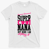 Super Cool Nana T-Shirt - White