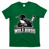 Stupid Canadian Wolf Bird Hockey Duck Funny T-Shirt - Irish Green