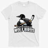 Stupid Canadian Wolf Bird Hockey Duck Funny T-Shirt - White