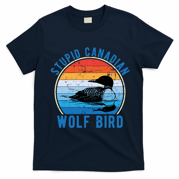 Stupid Canadian Wolf Funny Loon Bird Humor T-Shirt - Navy Blue
