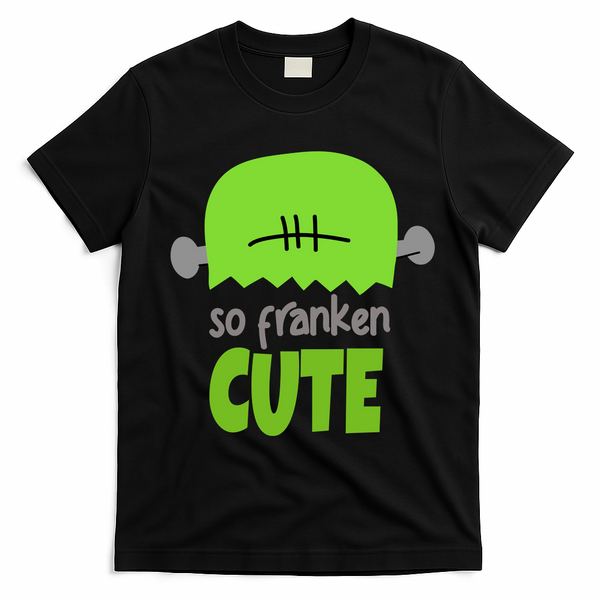So Franken Cute Frankenstein Halloween T-Shirt - Black