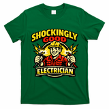 Shockingly Good Master Electrician Humor T-Shirt - Irish Green