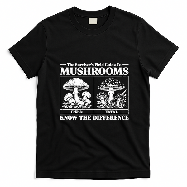 Survivors Guide To Mushrooms Know The Difference T-Shirt - Black