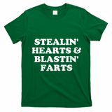Stealin' Hearts And Blastin' Farts Funny Valentines Day T-Shirt - Irish Green