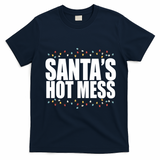 Santas Hot Mess T-Shirt - Navy Blue
