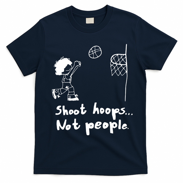 Shoot Hoops Not People T-Shirt - Navy Blue