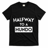 Simple Halfway To A Hundo Gag 50th Birthday T-Shirt - Black