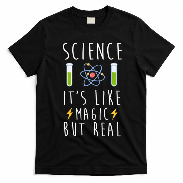 Science It's Like Magic But Real T-Shirt - Black