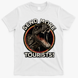 Send More Tourists! Funny T-Rex  T-Shirt - White