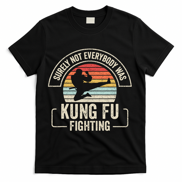 Surely Not Everybody Was Kung Fu Fighting Vintage T-Shirt - Black