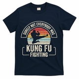 Surely Not Everybody Was Kung Fu Fighting Vintage T-Shirt - Navy