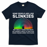 Some People Are Like Slinkies Funny Sarcastic  T-Shirt - Navy