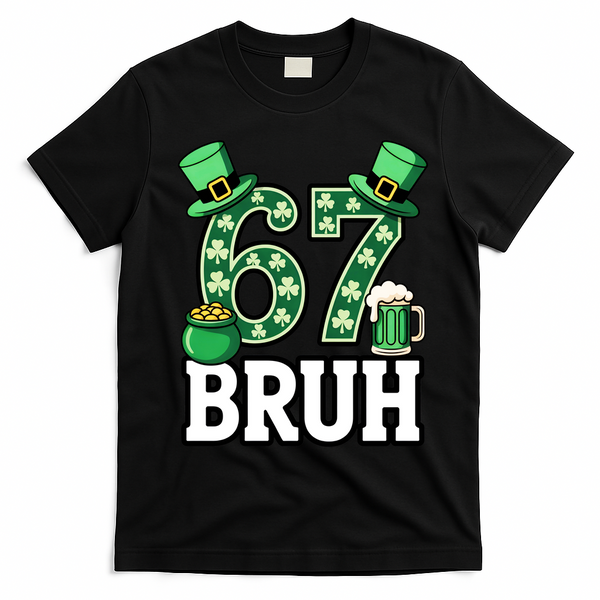 St Patrick’s Day 67 Bruh Viral 6-7 Meme T-Shirt - Black