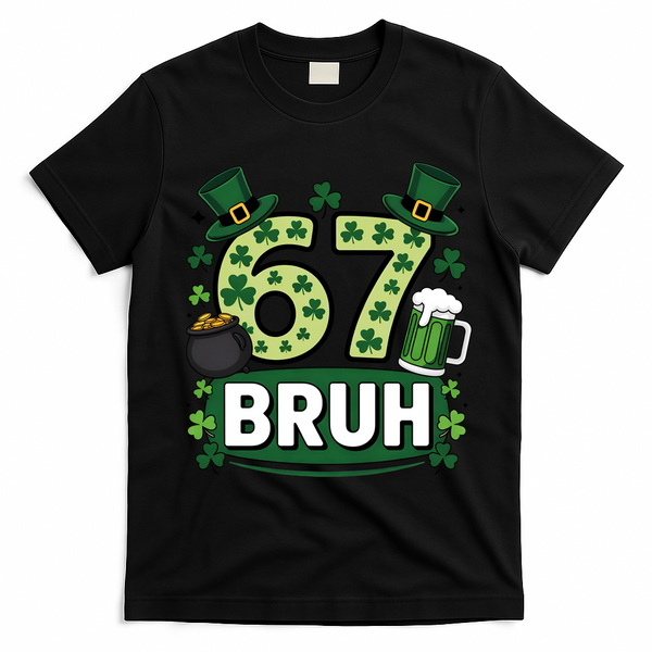 St Patrick’s Day 67 Bruh Viral Meme 6-7 T-Shirt - Black