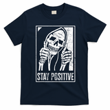 Stay Positive Funny Skeleton Be Positive Skull Halloween T-Shirt - Navy Blue