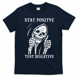 Stay Positive Test Negative Lazy Halloween Costume Skeleton T-Shirt - Navy Blue