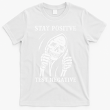 Stay Positive Test Negative Lazy Halloween Costume Skeleton T-Shirt - White