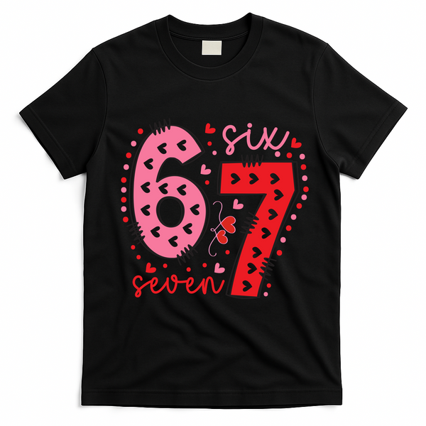 Six Seven 6-7 Valentines Day 67 Meme T-Shirt - Black