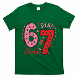 Six Seven 6-7 Valentines Day 67 Meme T-Shirt - Irish Green