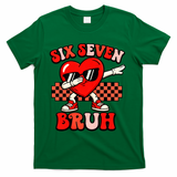 Six Seven 67 Meme Cool Valentine’s Day 6-7 T-Shirt - Green