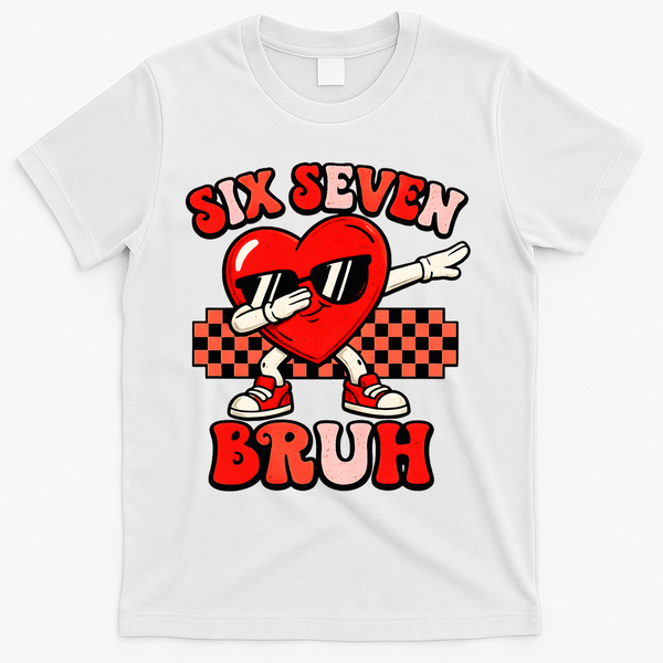 Six Seven 67 Meme Cool Valentine’s Day 6-7 T-Shirt - White