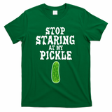 Stop Staring At My Pickle Costume Funny Easy Halloween Gift T-Shirt - Green