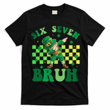 Six Seven Bruh St Patricks Day 6-7 Meme 67 T-Shirt - Black