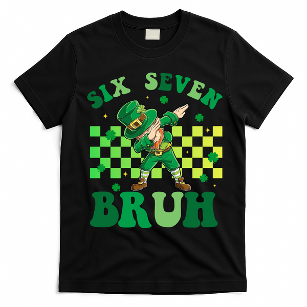 Six Seven Bruh St Patricks Day 6-7 Meme 67 T-Shirt - Black
