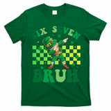 Six Seven Bruh St Patricks Day 6-7 Meme 67 T-Shirt - Irish Green