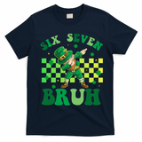 Six Seven Bruh St Patricks Day 6-7 Meme 67 T-Shirt - Navy Blue