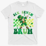 Six Seven Bruh St Patricks Day 6-7 Meme 67 T-Shirt - White