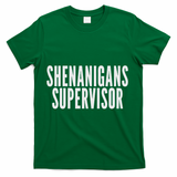Shenanigans Supervisor Black Humorous Design Party Theme Smal T-Shirt - Green