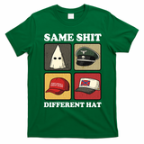 Same Shit Different Hat T-Shirt - Irish Green