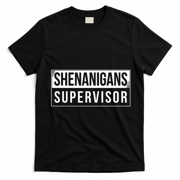 Shenanigans Supervisor Funny St Patricks Day T-Shirt - Black