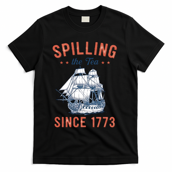 Spilling The Tea Since 1773 T-Shirt - Black