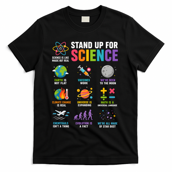 Stand Up For Science Is Life Magic Is Real T-Shirt - Black