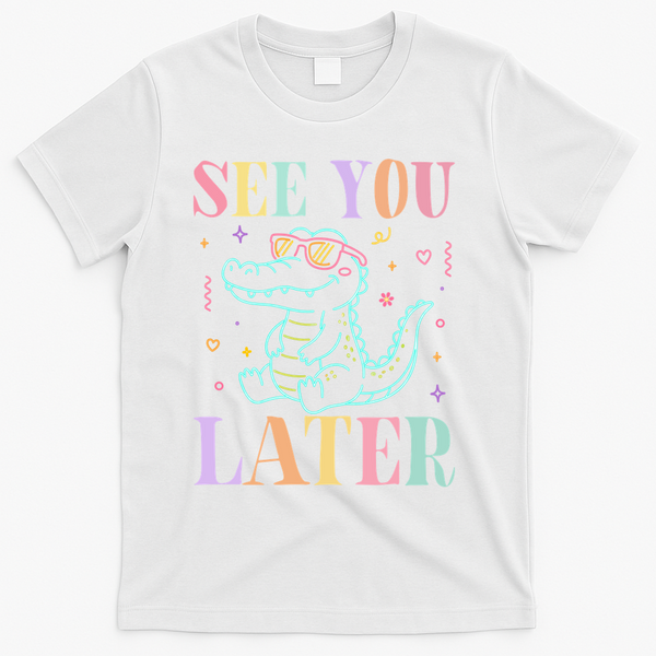 See You Later Summer Last Day Of School T-Shirt - White